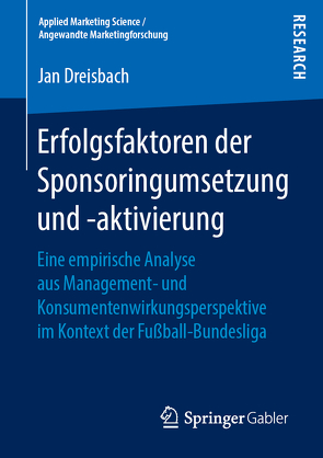 Erfolgsfaktoren der Sponsoringumsetzung und -aktivierung von Dreisbach,  Jan