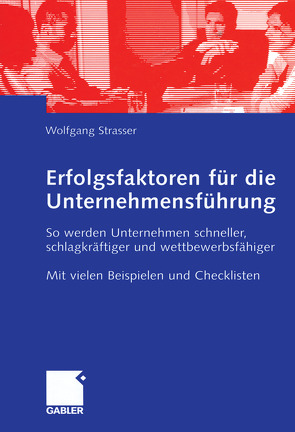 Erfolgsfaktoren für die Unternehmensführung von Straßer,  Wolfgang