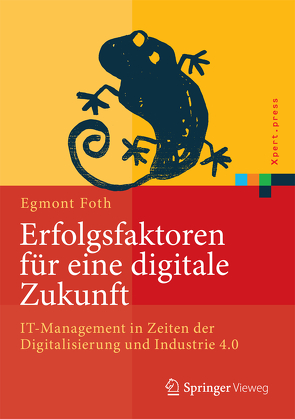 Erfolgsfaktoren für eine digitale Zukunft von Foth,  Egmont