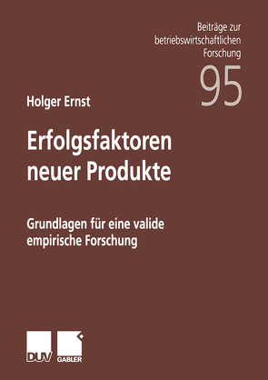 Erfolgsfaktoren neuer Produkte von Ernst,  Holger