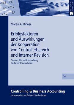 Erfolgsfaktoren und Auswirkungen der Kooperation von Controllerbereich und Interner Revision von Binner,  Martin
