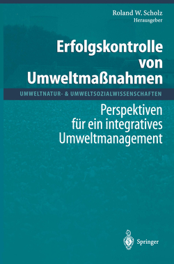 Erfolgskontrolle von Umweltmaßnahmen von Bühlmann,  R., Heitzer,  A., Scholz,  Roland W