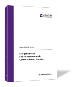Erfolgskritische Sozialkompetenzen in Communities of Practice von Schmidt-Altmann,  Kirsten