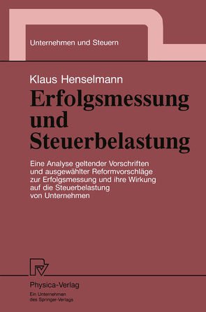 Erfolgsmessung und Steuerbelastung von Henselmann,  Klaus