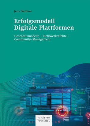 Erfolgsmodell Digitale Plattformen von Förderer,  Jens