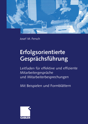 Erfolgsorientierte Gesprächsführung von Fersch,  Josef M.