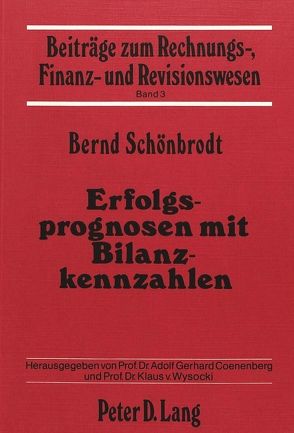 Erfolgsprognosen mit Bilanzkennzahlen von Schönbrodt,  Bernd