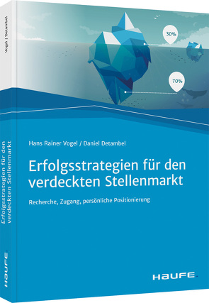 Erfolgsstrategien für den verdeckten Stellenmarkt von Detambel,  Daniel, Vogel,  Hans Rainer