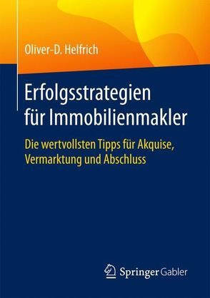 Erfolgsstrategien für Immobilienmakler von Helfrich,  Oliver-D.