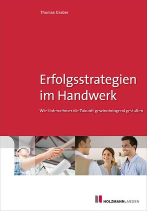 E-Book „Erfolgsstrategien im Handwerk“ von Gräber,  Thomas