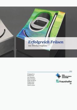 Erfolreich Fräsen von Dr. Arntz,  Kristian, Ganser,  Philipp, Gerretz,  Vincent, Horstkotte,  Rainer, Johannsen,  Lars, Prof. Dr. Boos,  Wolfgang, Prümmer,  Marcel, Venek,  Tommy