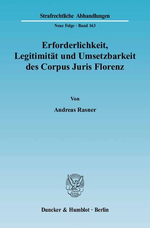 Erforderlichkeit, Legitimität und Umsetzbarkeit des Corpus Juris Florenz. von Rasner,  Andreas
