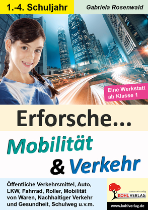 Erforsche … Mobilität & Verkehr von Rosenwald,  Gabriela