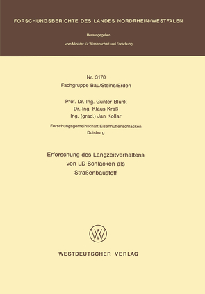 Erforschung des Langzeitverhaltens von LD-Schlacken als Straßenbaustoff von Blunk,  Günter