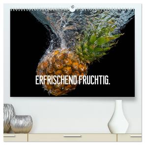Erfrischend fruchtig (hochwertiger Premium Wandkalender 2024 DIN A2 quer), Kunstdruck in Hochglanz von Matschek,  Gerd