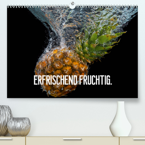 Erfrischend fruchtig (Premium, hochwertiger DIN A2 Wandkalender 2021, Kunstdruck in Hochglanz) von Matschek,  Gerd