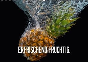 Erfrischend fruchtig (Wandkalender 2018 DIN A2 quer) von Matschek,  Gerd