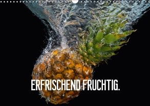 Erfrischend fruchtig (Wandkalender 2018 DIN A3 quer) von Matschek,  Gerd