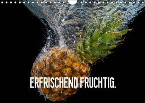 Erfrischend fruchtig (Wandkalender 2019 DIN A4 quer) von Matschek,  Gerd