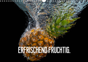 Erfrischend fruchtig (Wandkalender 2023 DIN A3 quer) von Matschek,  Gerd