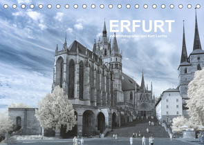 Erfurt – Infrarotfotografien von Kurt Lochte (Tischkalender 2023 DIN A5 quer) von Lochte,  Kurt