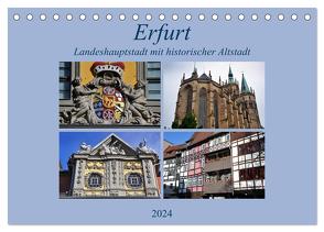 Erfurt – Landeshauptstadt mit historischer Altstadt (Tischkalender 2024 DIN A5 quer), CALVENDO Monatskalender von Thauwald,  Pia