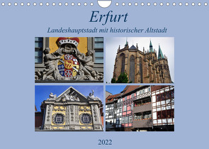 Erfurt – Landeshauptstadt mit historischer Altstadt (Wandkalender 2022 DIN A4 quer) von Thauwald,  Pia