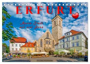 Erfurt – meine Stadt mit viel Herz (Tischkalender 2024 DIN A5 quer), CALVENDO Monatskalender von Roder,  Peter