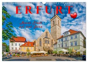Erfurt – meine Stadt mit viel Herz (Wandkalender 2024 DIN A3 quer), CALVENDO Monatskalender von Roder,  Peter
