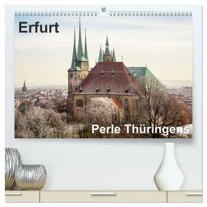 Erfurt. Perle Thüringens. (hochwertiger Premium Wandkalender 2024 DIN A2 quer), Kunstdruck in Hochglanz von Seethaler,  Thomas