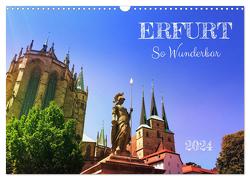 Erfurt So Wunderbar (Wandkalender 2024 DIN A3 quer), CALVENDO Monatskalender von Wojciech,  Gaby