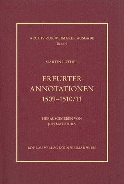 Erfurter Annotationen 1509–1510/11 von Luther,  Martin, Matsuura,  Jun