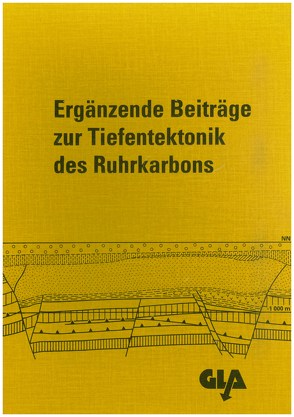 Ergänzende Beiträge zur Tiefentektonik des Ruhrkarbons von Kunz,  Erwin, Wolf,  Rainer, Wrede,  Volker