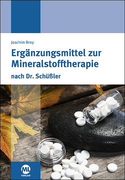 Ergänzungsmittel zur Mineralstofftherapie nach Dr. Schüßler von Joachim,  Broy