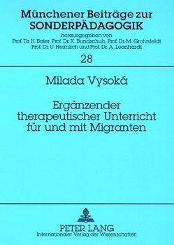 Ergänzender therapeutischer Unterricht für und mit Migranten von Vysoká,  Milada