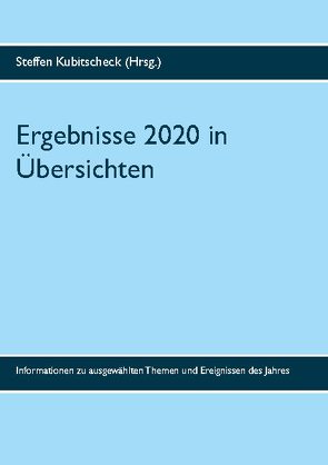 Ergebnisse 2020 in Übersichten von Kubitscheck,  Steffen