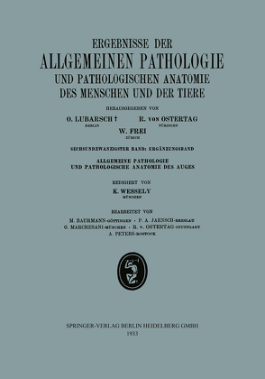Ergebnisse der Allgemeinen Pathologie und Pathologischen Anatomie des Menschen und der Tiere von Frei,  W., Lubarsch,  O., von Ostertag,  R.