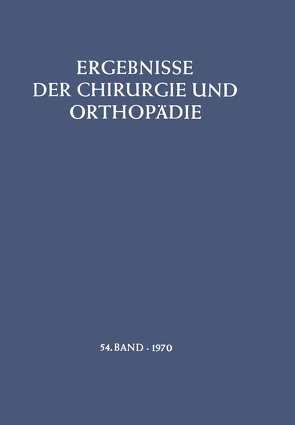 Ergebnisse der Chirurgie und Orthopädie von Löhr,  B., Senning,  Å., Trede,  M., Witt,  A. N.