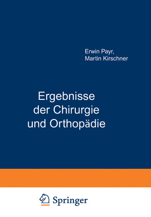 Ergebnisse der Chirurgie und Orthopädie von Kirschner,  Martin, Küttner,  Hermann, Payr,  Erwin