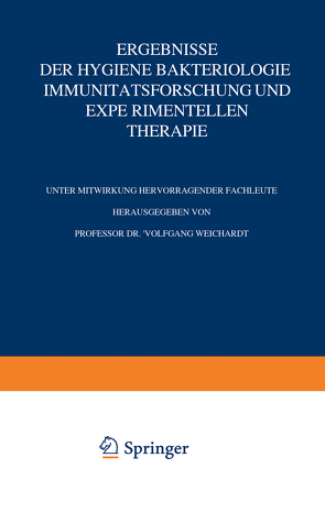 Ergebnisse der Hygiene Bakteriologie Immunitätsforschung und experimentellen Therapie von Weichardt,  Wolfgang