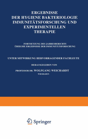 Ergebnisse der Hygiene Bakteriologie Immunitätsforschung und Experimentellen Therapie von Weichardt,  Wolfgang