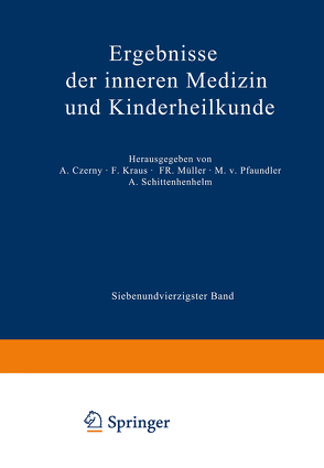 Ergebnisse der Inneren Medizin und Kinderheilkunde von Czerny,  A., Kraus,  F., Müller,  Fr., Pfaundler,  M. v., Schittenhelm,  A.