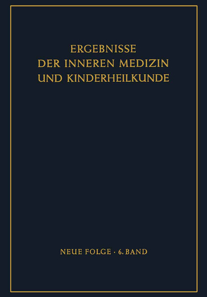Ergebnisse der Inneren Medizin und Kinderheilkunde von de Rudder,  B., Glanzmann,  E., Heilmeyer,  L. von, Schoen,  R.