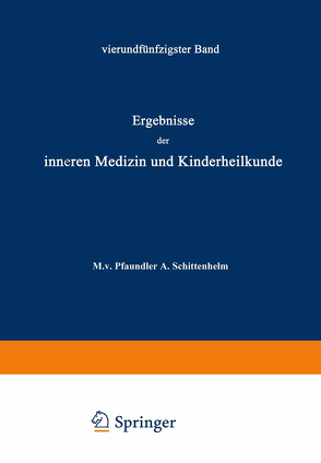 Ergebnisse der Inneren Medizin und Kinderheilkunde von Czerny,  A., Müller,  Fr., Pfaundler,  M. v., Schittenhelm,  A.