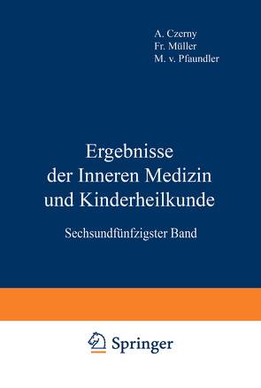 Ergebnisse der Inneren Medizin und Kinderheilkunde von Czerny,  A., Müller,  Fr., Pfaundler,  M. v., Schittenhelm,  A.