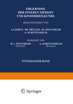 Ergebnisse der Inneren Medizin und Kinderheilkunde von Czerny,  A., Müller,  Fr., Pfaundler,  M. v., Schittenhelm,  A.