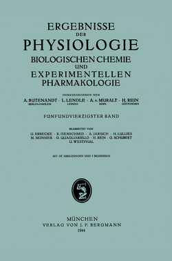Ergebnisse der Physiologie Biologischen Chemie und Experimentellen Pharmakologie von Butenandt,  A., Lendle,  L., Muralt,  A. von, Rein,  F. H.