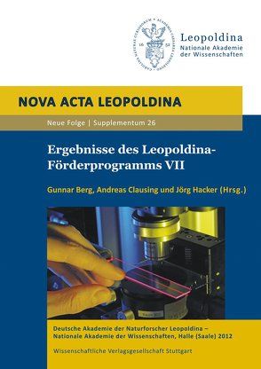 Ergebnisse des Leopoldina-Förderprogramms VII von Berg,  Gunnar, Clausing,  Andreas, Hacker,  Jörg