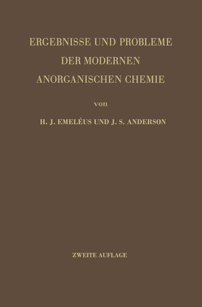 Ergebnisse und Probleme der Modernen Anorganischen Chemie von Anderson,  J.S., Emeleus,  Harrry J., Karbe,  K.