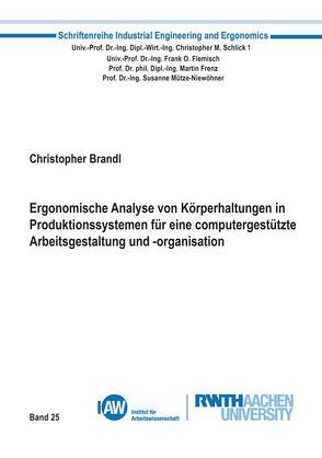 Ergonomische Analyse von Körperhaltungen in Produktionssystemen für eine computergestützte Arbeitsgestaltung und -organisation von Brandl,  Christopher